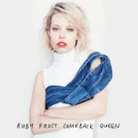 Ruby Frost releases 'Comeback Queen'