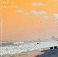James/Cook - When We’re Free - 2014