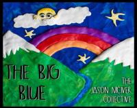 The Jason McIver Collective: The Big Blue