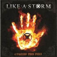 Like A Storm Release New Album - Awaken The Fire - On July 31