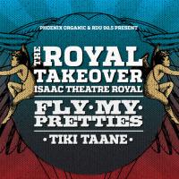 Fly My Pretties Return to Christchurch in 2016 for The Royal Takeover