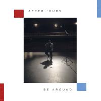 After 'Ours release new single - Be Around