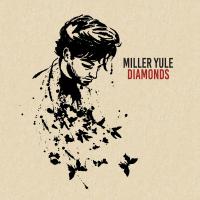 Miller Yule. Brilliant new single 'Diamonds' released today
