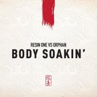 New Single 'Body Soakin' from MC Resin One & DJ Orphan 