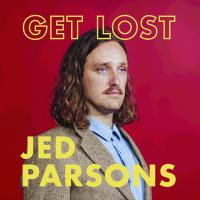 Jed Parsons releases hilarious video for ‘Get Lost’