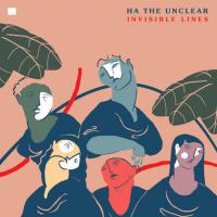 Ha the Unclear announcing new album 'Invisible Lines'