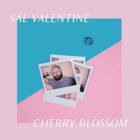 Sal Valentine - ‘Cherry Blossom’ Single & Video Release
