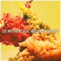 Lee Mvtthews releases video for ‘Inside Out’