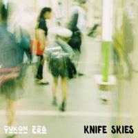Out Today: Yukon Era - 'Knife Skies'