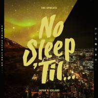 The Upbeats - 'No Sleep 'Till... Japan & Iceland'