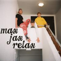 Max Jax Relax Releases Debut EP