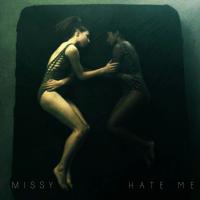MISSY exlpores the antithesis of Love in 'Hate Me'