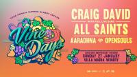 Introducing Vine Days Featuring Craig David, All Saints, Aaradhna And Opensouls