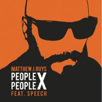 L.A. based kiwi Matthew J. Ruys releases new single 'People X People' Feat. Speech (Arrested Development)