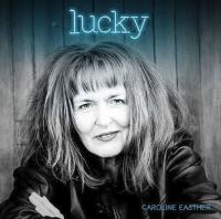 Singer/Songwriter & NZ music legend, Caroline Easther releases her debut solo album, ‘Lucky’ on April 5th and takes it on the road!