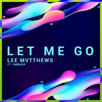 Lee Mvtthews release video for 'Let Me Go'