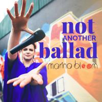New Song for Marina Bloom 'Not Another Ballad' Due For Release 17th May