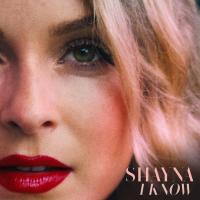 SHAYNA releases new single and video 'I Know'
