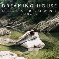 Derek Browne (dDub) - 'Dreaming House' Album Release 