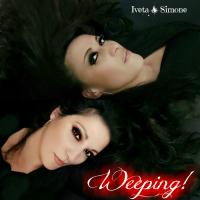 Iveta & Simone Announce Upcoming Single, 'Weeping'