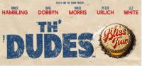 Th’ Dudes - Th' Bliss Tour extends to Nelson, Napier and Whangarei