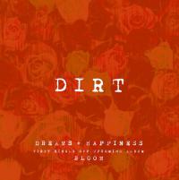 Dirt Release First Single 'Dreams And Happiness'
