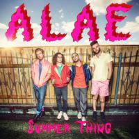 Alae Deliver Another Smash With Summer Thing