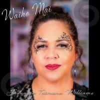 'Waiho Mai' From Jaqualyn Taimana Williams