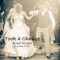 Ronél Hunter - 'Took A Chance'