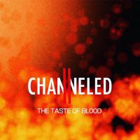 Channeled fierce new track 'The Taste Of Blood' out now