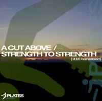 J Plates: A Cut Above / Strength To Strength